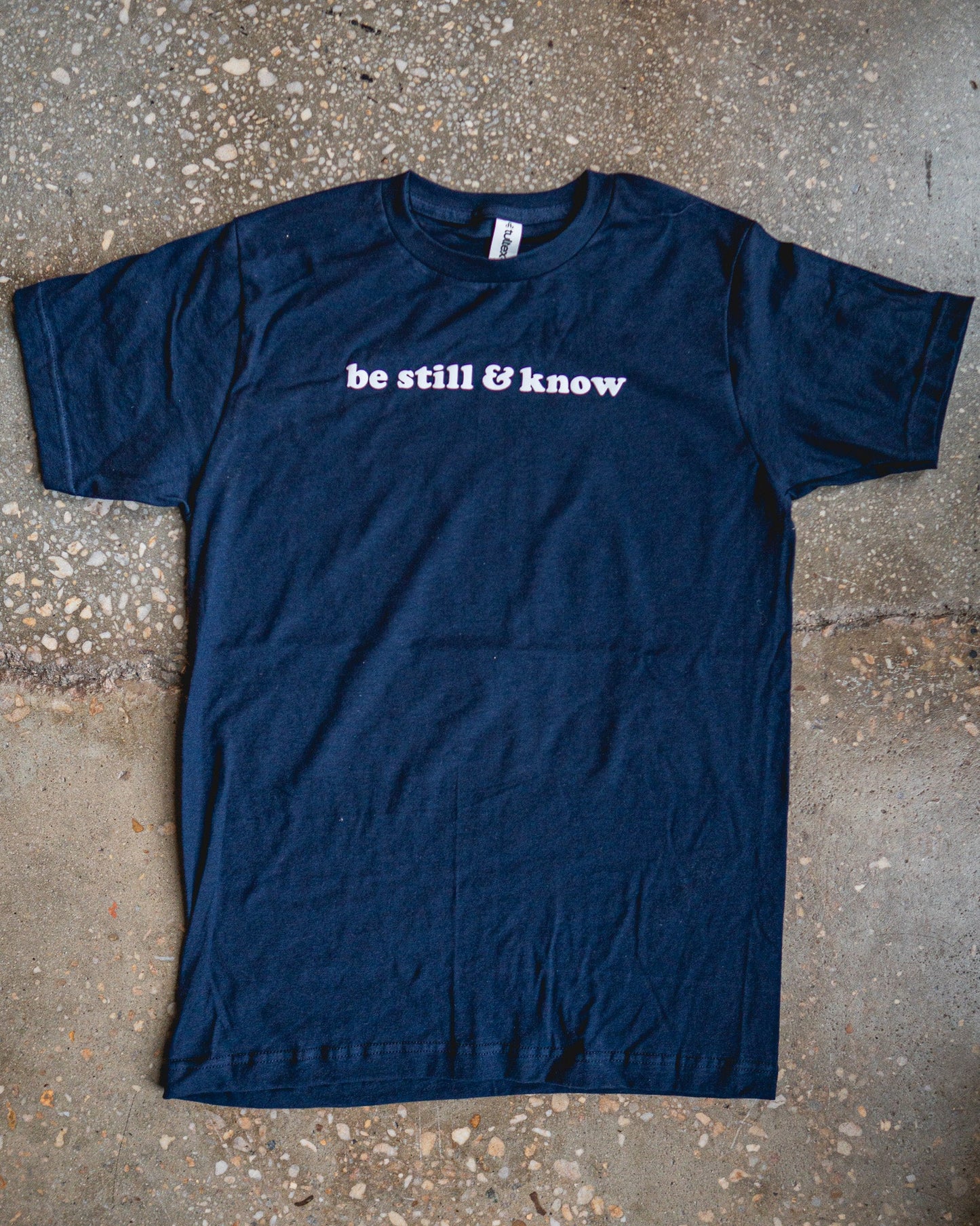 Be Still & Know Adult T-Shirt