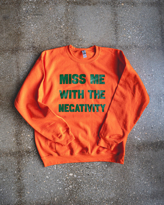 Miss Me With The Negativity Adult Sweatshirt