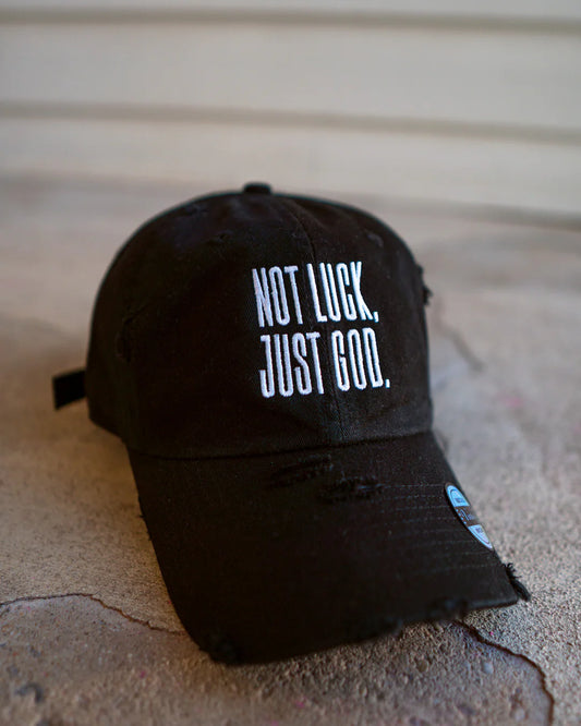 Not Luck, Just God. Distressed Hat